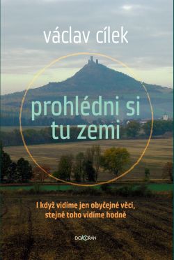 Prohlédni si tu zemi - Václav Cílek - Kliknutím na obrázek zavřete
